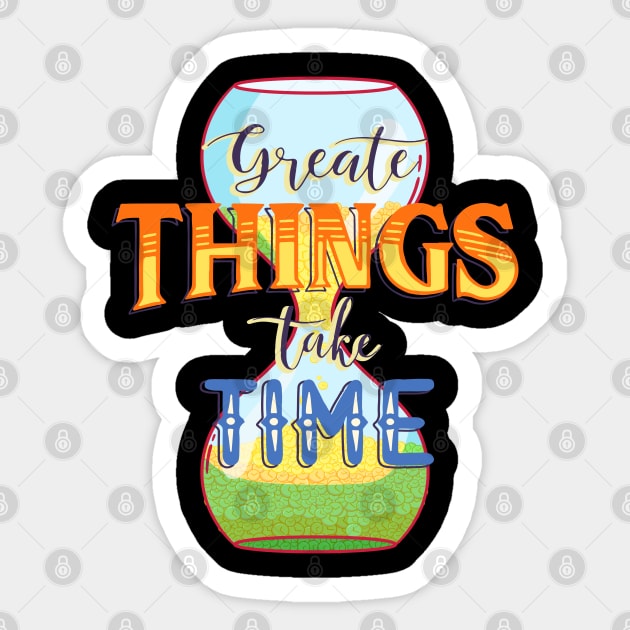 Embrace the Journey Great Things Take Time, Cool Quotes Sticker by Mirak-store 